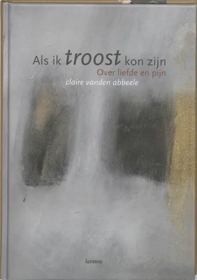 Als ik troost kon zijn - C. Vanden Abbeele