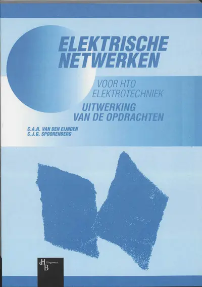 Elektrische netwerken voor HTO Elektrotechniek - C.A.R. van den Eijnden, C.J.G. Spoorenberg