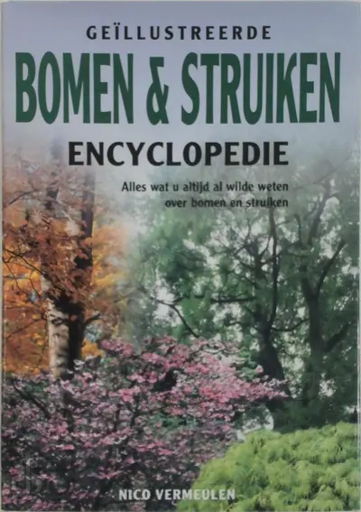 Bomen & struiken encyclopedie - N. Vermeulen, H. van Dijk
