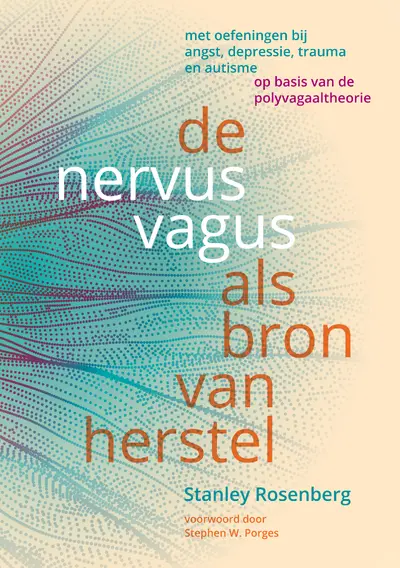 De nervus vagus als bron van herstel - Stanley Rosenberg