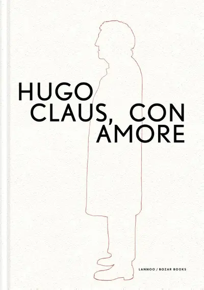Hugo Claus. Con amore - Marc Didden, Suzanne Holtzer, Bernard Dewulf, Kurt De Boodt, Hugo Claus
