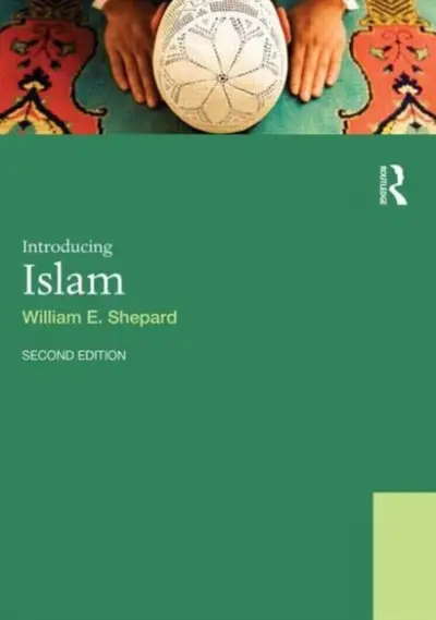 Introducing Islam - William E. (University of Canterbury, New Zealand) Shepard