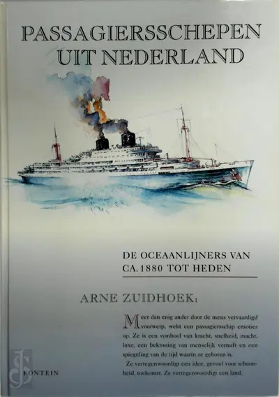Passagiersschepen uit Nederland: de oceaanlijners van 1880 tot heden - Arne Zuidhoek
