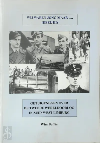 Wij waren jong maar, ... (Deel III) - Wim Boffin