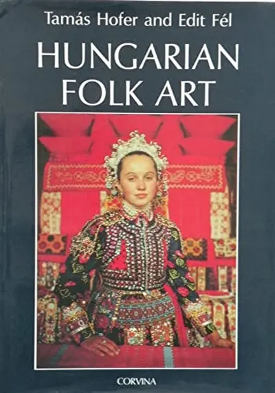 Hungarian Folk Art - Tamás Hofer, Edit Fél