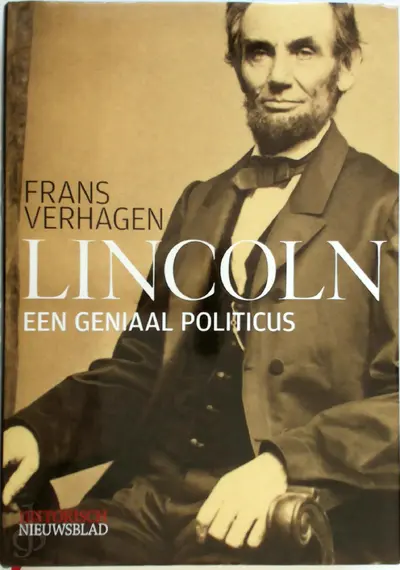 Lincoln - Een geniaal politicus - Frans Verhagen