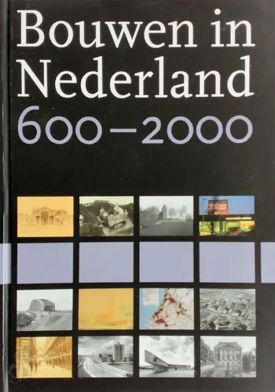 Bouwen in Nederland 600-2000 - Koos Bosma [Red.], Aart Mekking, Koen Ottenheym, Auke van der Woud