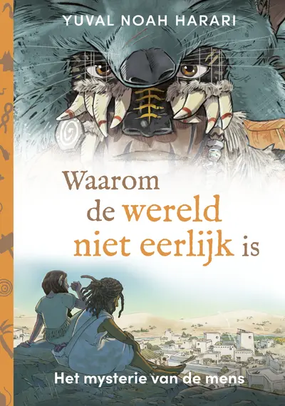 Waarom de wereld niet eerlijk is - Yuval Noah Harari