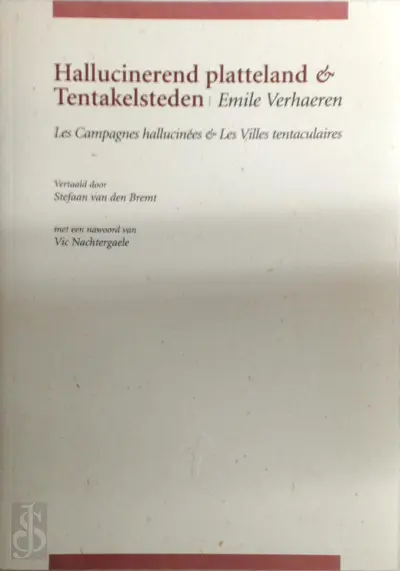 Hallucinerend platteland & Tentakelsteden - Emile Verhaeren