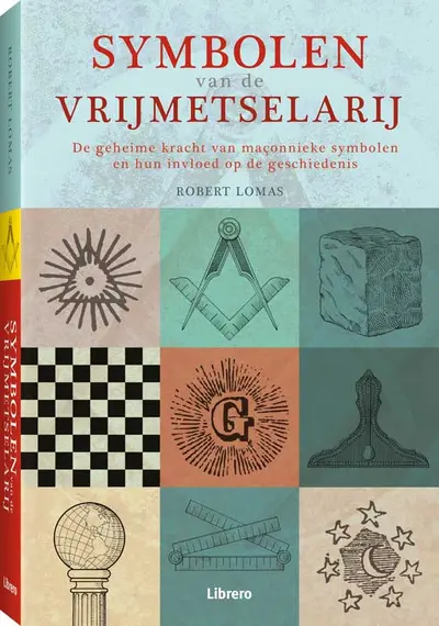 Symbolen van de vrijmetselarij - Robert Lomas