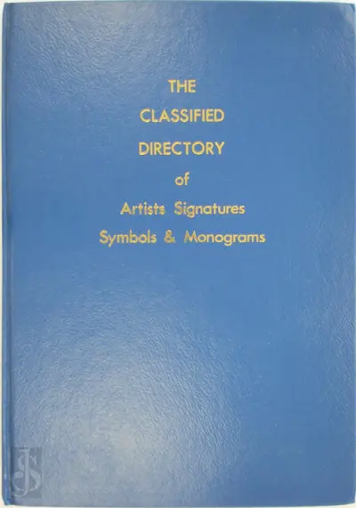 The Classified Directory of Artists Signatures, Symbols & Monograms - H. H. Caplan