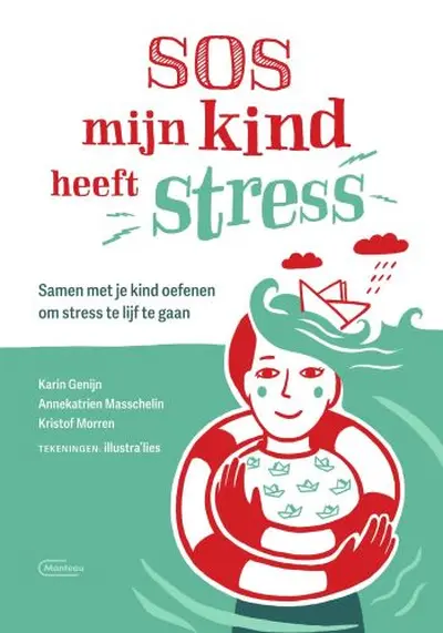 SOS Mijn kind heeft stress - Karin Genijn, Annekatrien Masschelin, Kristof Morren