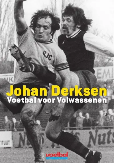 Voetbal voor volwassenen - Johan Derksen, Marieke Derksen