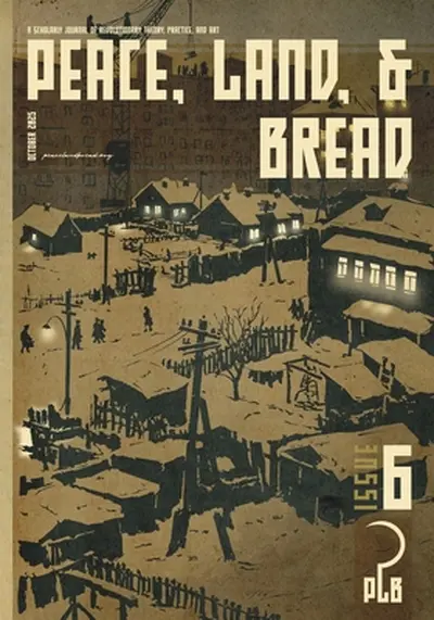 Peace, Land, and Bread: Issue 6 - Iskra Books
