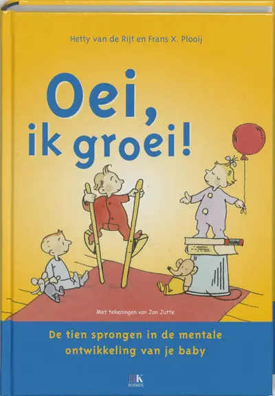 Oei, ik groei! - Hetty van de Rijt, Amp, Frans X. Plooij