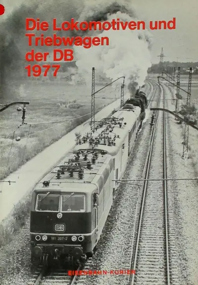 Die Lokomotiven und Triebwagen der Deutschen Bundesbahn 1977 - Eisenbahn-Kurier Freiburg