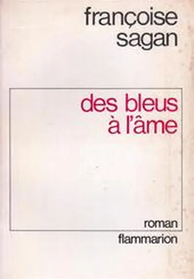 Des blues à l'âme - Françoise Sagan