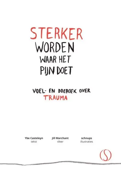 Sterker worden waar het pijn doet - Ybe Casteleyn, Jill Marchant