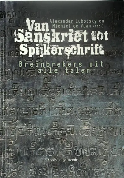 Van Sanskriet tot spijkerschrift. Breinbrekers uit alle talen - Unknown