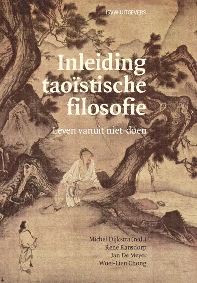 Inleiding taoïstische filosofie: Leven vanuit niet-doen - René Ransdorp, Woei-Lien Chong, Jan De Meyer