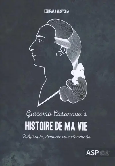 Giacomo Casanova's Histoire de ma Vie - Koenraad Verrycken