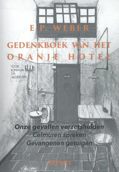 Gedenkboek van het Oranjehotel - E.P. Weber