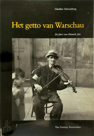 Het getto van Warschau - Günther Schwarberg, Heinrich Jöst, Ria van Hengel