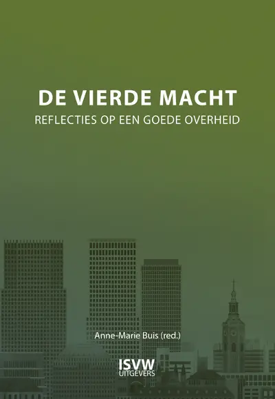 De vierde macht - Anne-Marie Buis, Marcia Luyten, Afshin Ellian, Annemieke Nijhof, Boudewijn Steur, Donald Loose, Gijs van Oenen, Henk den Uijl, Jozef Waanders, Maurits de Jongh, Ilja Leonard Pfeijffer