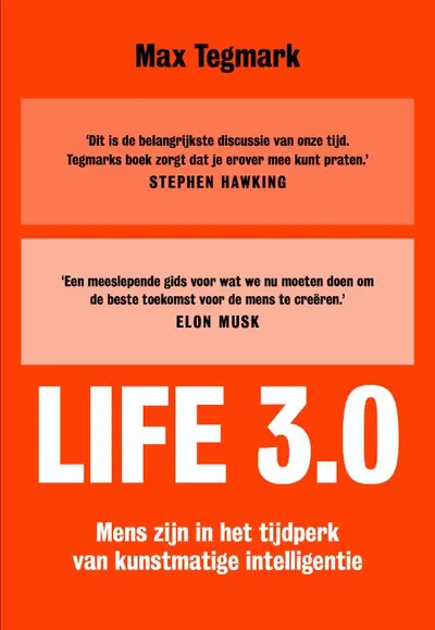 Life 3.0: mens zijn in het tijdperk van kunstmatige intelligentie - Max Tegmark
