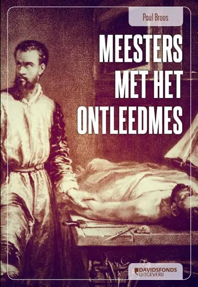 Meesters met het ontleedmes - Paul Broos