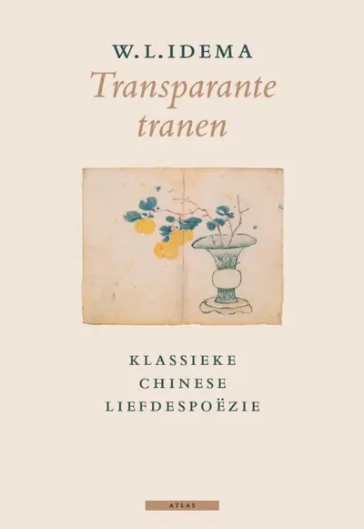 Transparante tranen: Klassieke Chinese gedichten - W.L. Idema