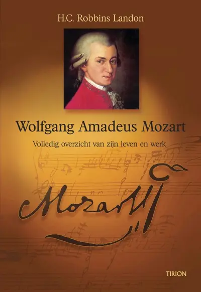 Wolfgang Amadeus Mozart: volledig overzicht van zijn leven en werk - Robbins Landon