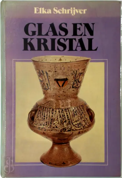 Glas en kristal - Elka Schrijver