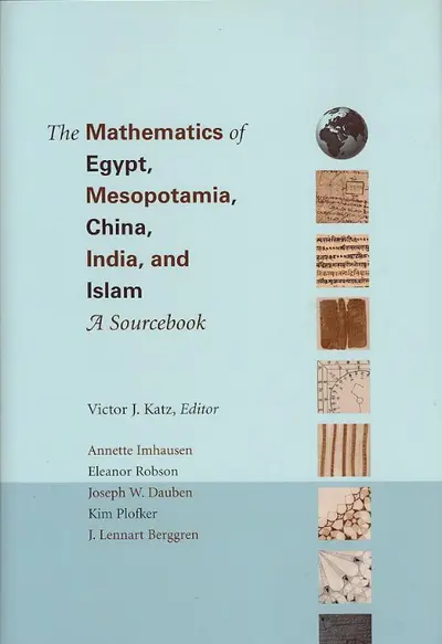 The Mathematics of Egypt, Mesopotamia, China, In - A Sourcebook - Victor J. Katz