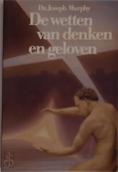De wetten van denken en geloven - Joseph Murphy, Gerard Grasman