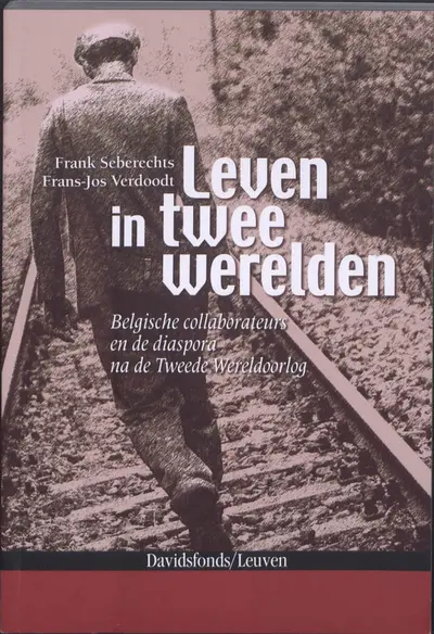 Leven in twee werelden - F. Seberechts, F. Verdoodt