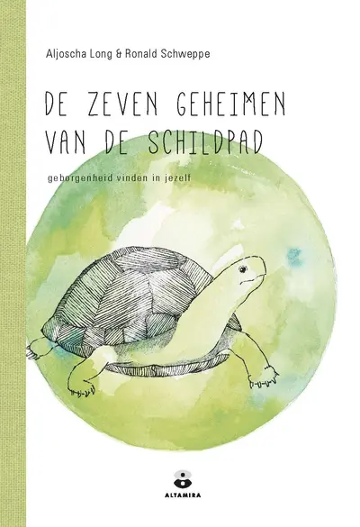 De zeven geheimen van de schildpad - Aljoscha Long, Ronald Schweppe