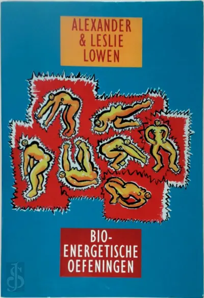 Bio-energetische oefeningen - A. Lowen