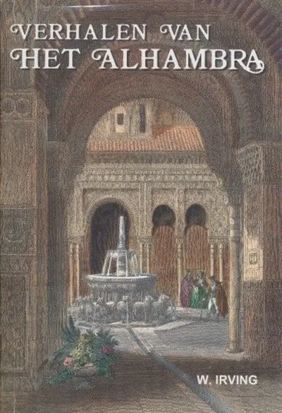 Verhalen van het Alhambra - Washington Irving, H. G. B. de Leeuw