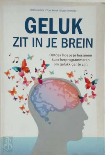 Geluk zit in je brein - Teresa Aubele