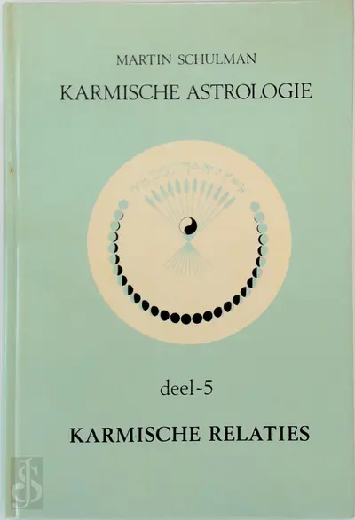 Karmische astrologie / 5 Karmische relaties - M. Schulman