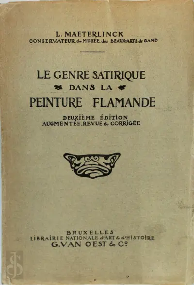 Le genre satirique dans la peinture Flamande - Louis Maeterlinck