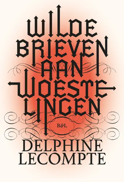Wilde brieven aan woestelingen - Delphine Lecompte