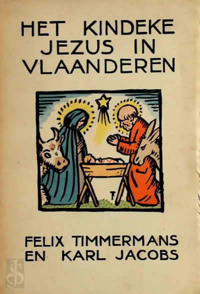 Het Kindeke Jezus in Vlaanderen - Felix Timmermans, Karl Jacobs