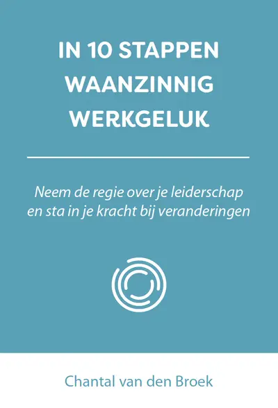 In 10 stappen waanzinnig werkgeluk - Chantal van den Broek