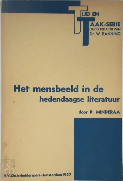 Het mensbeeld in de hedendaagse literatuur - Pieter Minderaa
