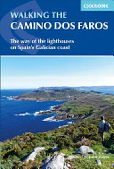 The Way of the Lighthouses on Spain's Galician Coast - John Hayes