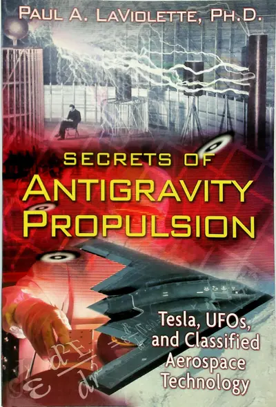 Secrets of Antigravity Propulsion - Paul A. Laviolette