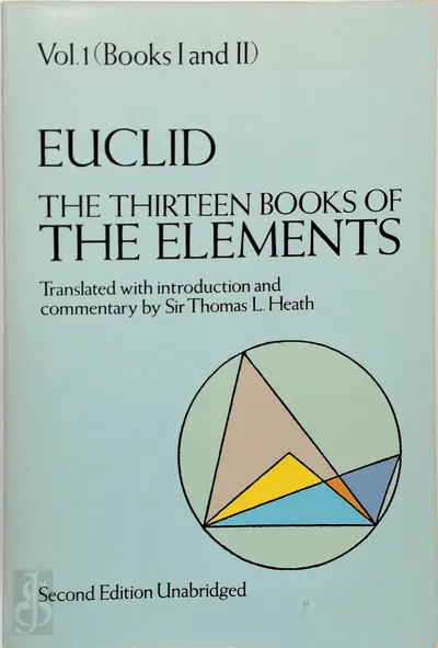 The Thirteen Books of the Elements, Vol.1: Books I and II - Euclid