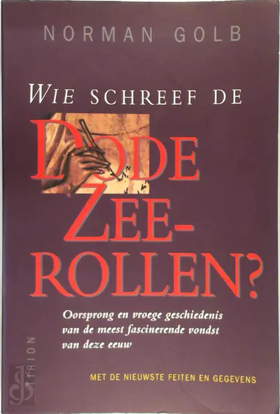 Wie schreef de Dode-zeerollen? - Norman Golb, Lidy Bos, Yolande Michon, Expertext